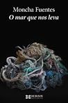 O mar que nos leva O mar que nos leva