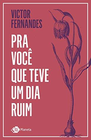 Pra você que teve um dia ruim: Victor Fernandes (Portuguese Edition)