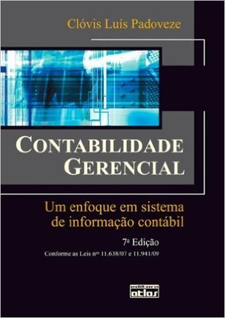Contabilidade Gerencial. Um Enfoque em Sistema de Informação Contábil (Paperback)