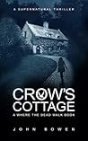 Crow's Cottage (Where the Dead Walk #2)