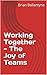 Working Together - The Joy ...