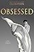 Obsessed: The Complete Series