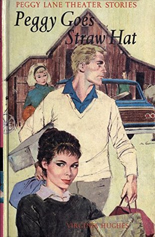 Peggy Goes Straw Hat (Illustrated) (Peggy Lane Theater Stories Book 3)