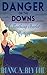 Danger on the Downs (Sleuthing Starlet Mystery #2)