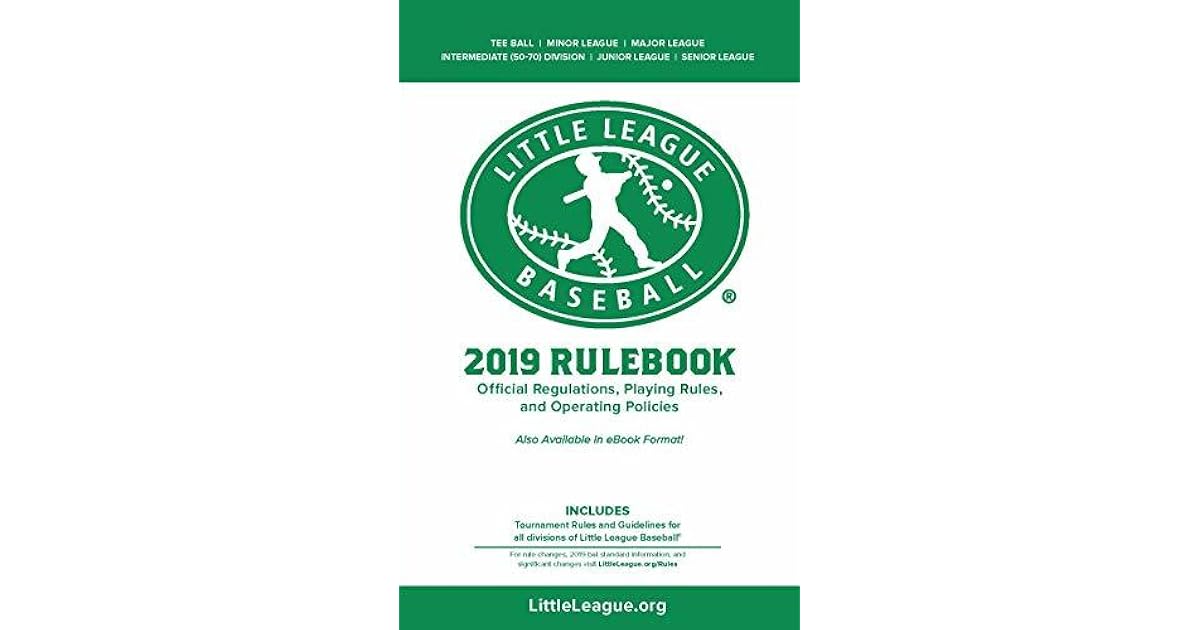 2019 Little League Baseball® Official Regulations, Playing Rules, and
