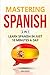 Mastering Spanish 2 In 1: L...