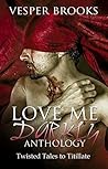 Love Me Darkly