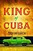King of Cuba