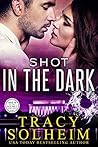 Shot in the Dark by Tracy Solheim