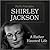 Shirley Jackson: A Rather Haunted Life