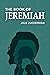 The Book of Jeremiah: A Nov...