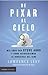 De Pixar al cielo. Mis años con Steve Jobs y cómo reinventamos la industria del cine
