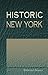 Historic New York: Being th...