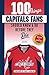 100 Things Capitals Fans Sh...