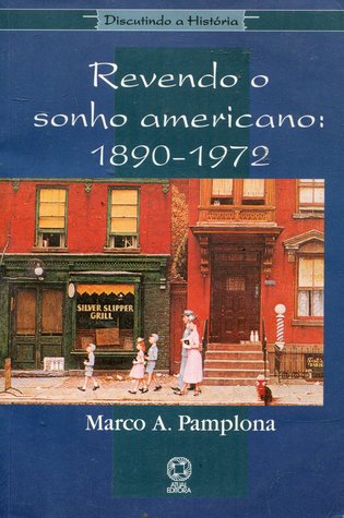 Revendo o sonho americano: 1890-1972