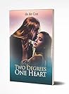 TWO DEGREES ONE HEART