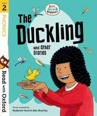 The Duckling and Other Stories (Read with Oxford: Stage 2: Biff, Chip and Kipper)