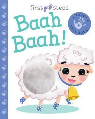 First Steps: Baah Baah! (A Touch & Feel Book)