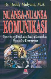 Nuansa-nuansa komunikasi: Meneropong politik dan budaya komunikasi masyarakat kontemporer (Paperback)