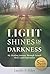 Light Shines in the Darkness by Lucille F. Sider