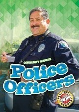 Police Officers (Community Helpers: Blastoff! Readers, Level 1)