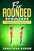 Fix Rounded Shoulders by Jonathan Baker