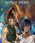 DISTANT SHORES: Book Three of the Yappari Chronicles