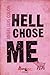 Hell Chose Me