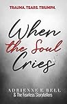 When the Soul Cri...