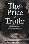 The Price of Truth: A true story of child sexual abuse in the Orthodox Jewish world -- and one girl's courage to survive and heal.