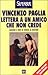 Lettera a un amico che non crede. Ragione e fede di fronte al mistero