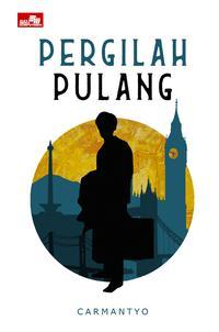 Pergilah Pulang (Paperback)