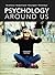 Psychology Around Us by Ronald Comer
