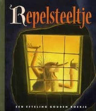 Repelsteeltje (De vergeten sprookjes van de Efteling, #2)