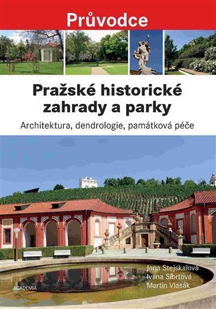Pražské historické zahrady a parky (Paperback)