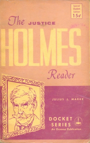 The Justice Holmes Reader