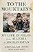 To the Mountains: My Life in Jihad, from Algeria to Afghanistan