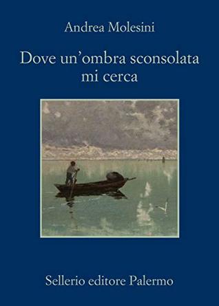 Dove un'ombra sconsolata mi cerca (Kindle Edition)