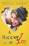 A HICCUP IN LOVE by Nivedita  Vedurla