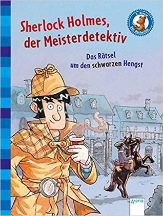 Sherlock Holmes, der Meisterdetektiv - Das Rätsel um den schwarzen Hengst (Hardcover)