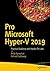Pro Microsoft Hyper-V 2019: Practical Guidance and Hands-On Labs