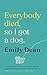 Everybody Died, So I Got a Dog by Emily Dean
