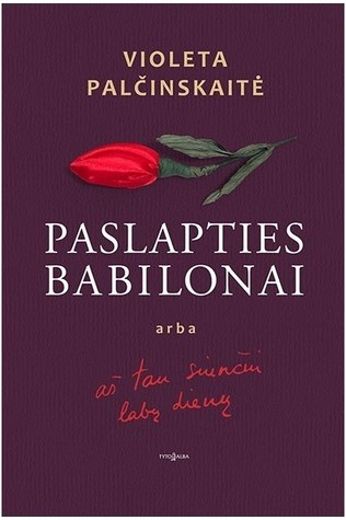 Paslapties babilonai arba Aš tau siunčiu labų dienų (Hardcover)