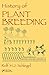 History of Plant Breeding