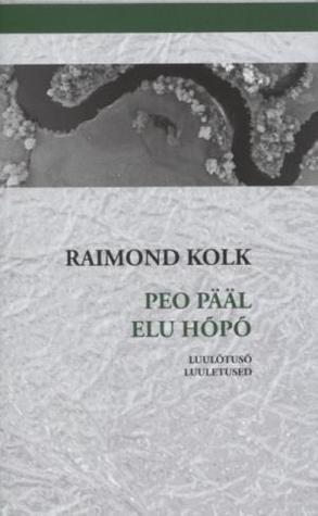 Peo pääl. Eu hõpõ : luulõtusõ