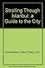 Strolling Though Istanbul by Hilary Sumner-Boyd