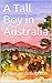 A Tall Boy in Australia