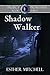 Shadow Walker (Project Prom...