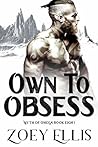 Own to Obsess by Zoey Ellis Own to Obsess by Zoey Ellis