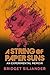 A String of Paper Suns: An Experimental Memoir